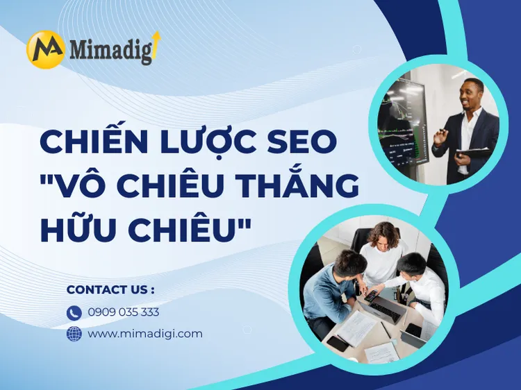 Chiến Lược SEO Vô Chiêu Thắng Hữu Chiêu - Giải Pháp Xây Dựng Website Hiệu Quả Cho Doanh Nghiệp tại mima