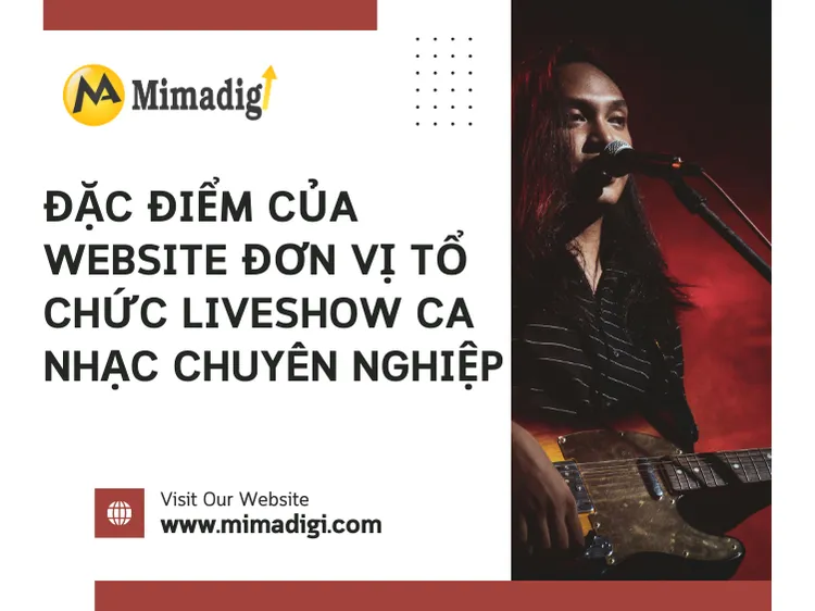 Đặc điểm của website đơn vị tổ chức liveshow ca nhạc chuyên nghiệp tại mima