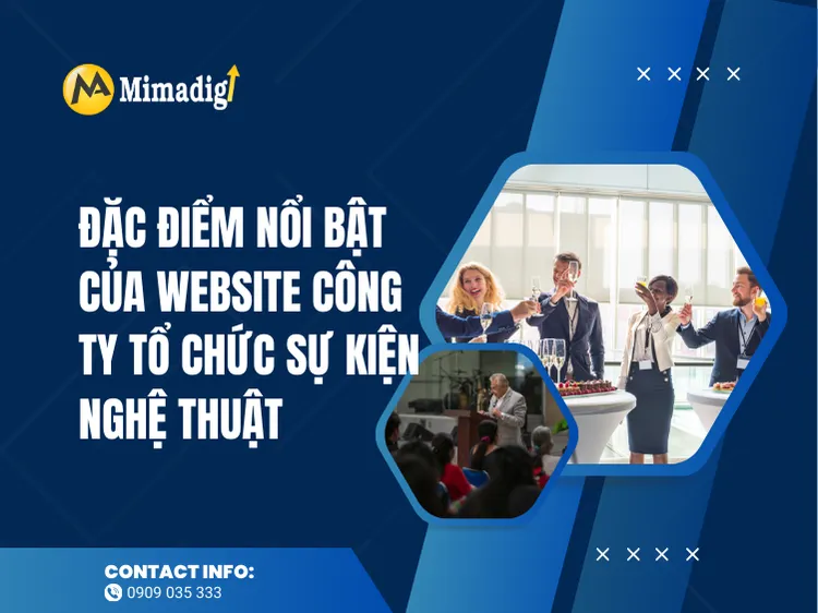 Đặc điểm nổi bật của website công ty tổ chức sự kiện nghệ thuật