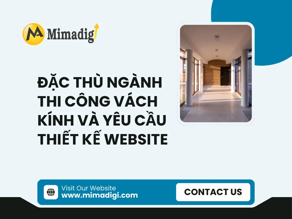 Đặc thù ngành thi công vách kính và yêu cầu thiết kế website tại mima