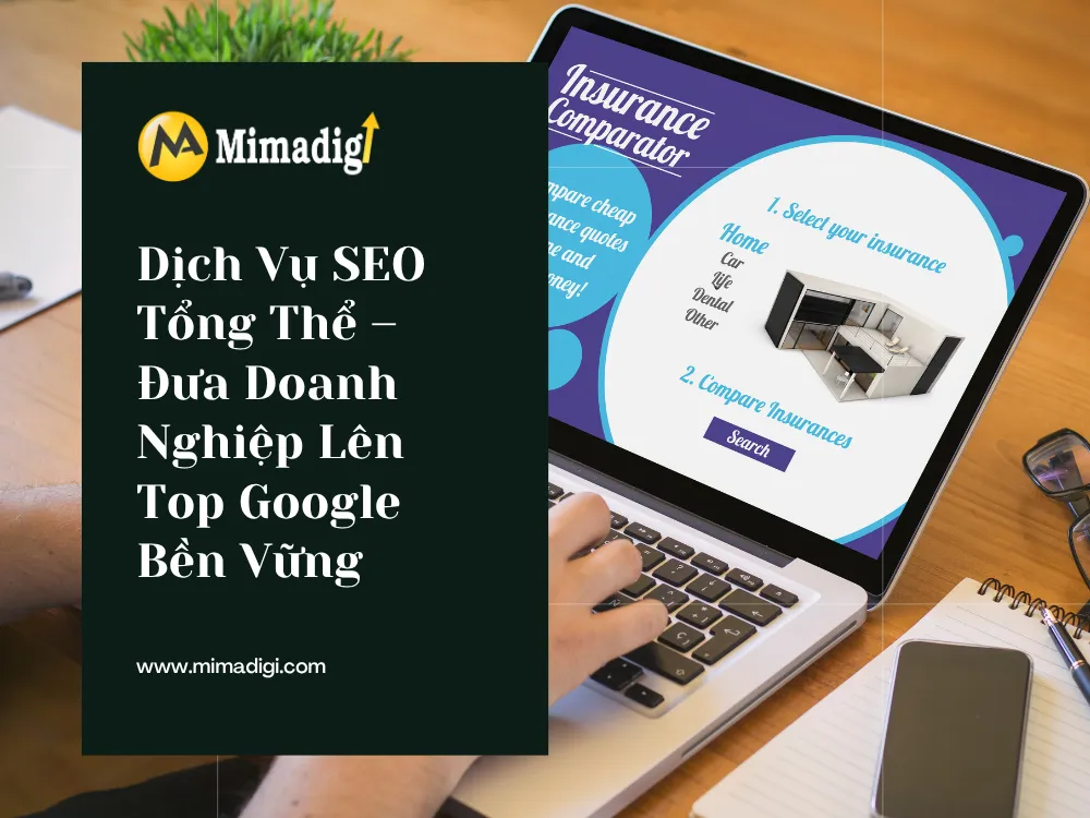 Dịch Vụ SEO Tổng Thể – Đưa Doanh Nghiệp Lên Top Google Bền Vững tại mima