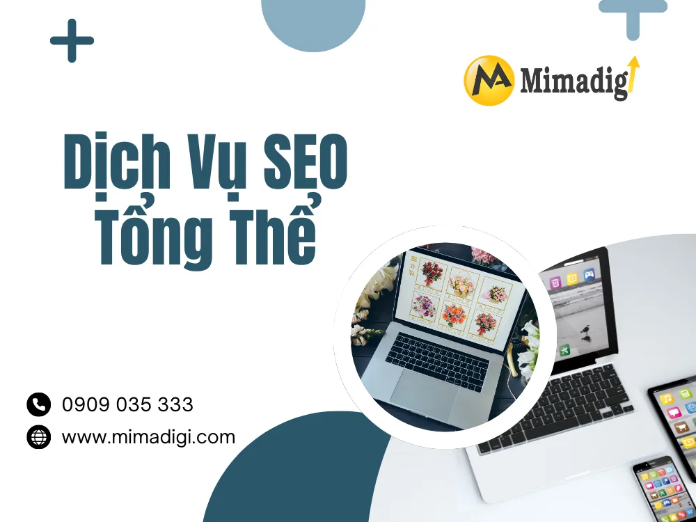 Dịch Vụ SEO Tổng Thể – Đưa Doanh Nghiệp Lên Top Google Bền Vững tại mima