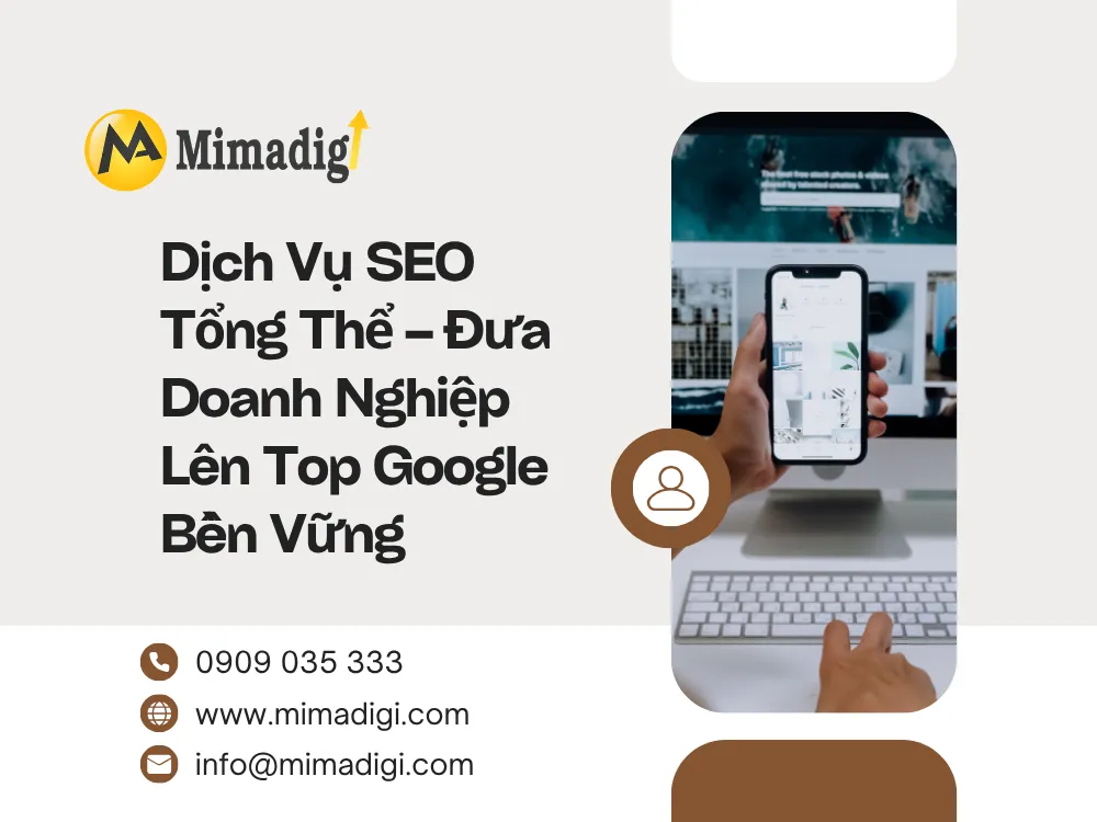 Dịch Vụ SEO Tổng Thể – Đưa Doanh Nghiệp Lên Top Google Bền Vững tại mima