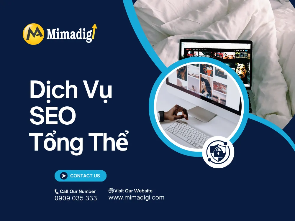 Dịch Vụ SEO Tổng Thể – Đưa Doanh Nghiệp Lên Top Google Bền Vững tại mima