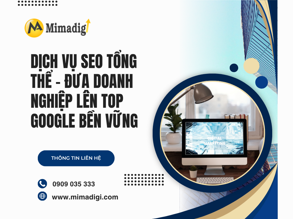 Dịch Vụ SEO Tổng Thể – Đưa Doanh Nghiệp Lên Top Google Bền Vững tại mima