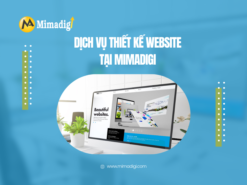 Dịch Vụ Thiết Kế Website Tại MIMADIGI