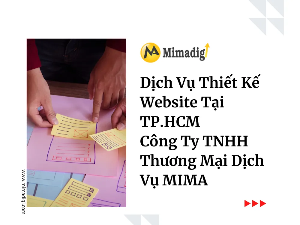 Dịch Vụ Thiết Kế Website Tại TP.HCM – Công Ty TNHH Thương Mại Dịch Vụ MIMA 