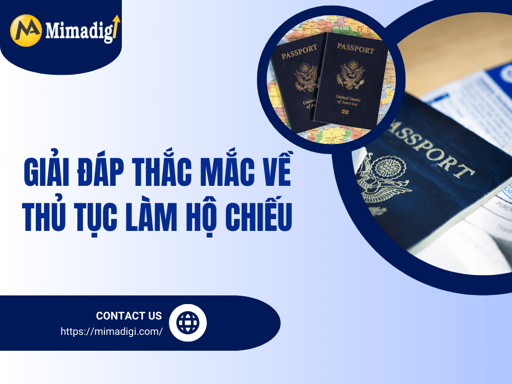 Giải đáp thắc mắc về thủ tục làm hộ chiếu tại MIMA