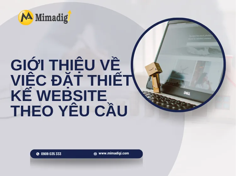 Giới thiệu về việc đặt thiết kế website theo yêu cầu tại mima