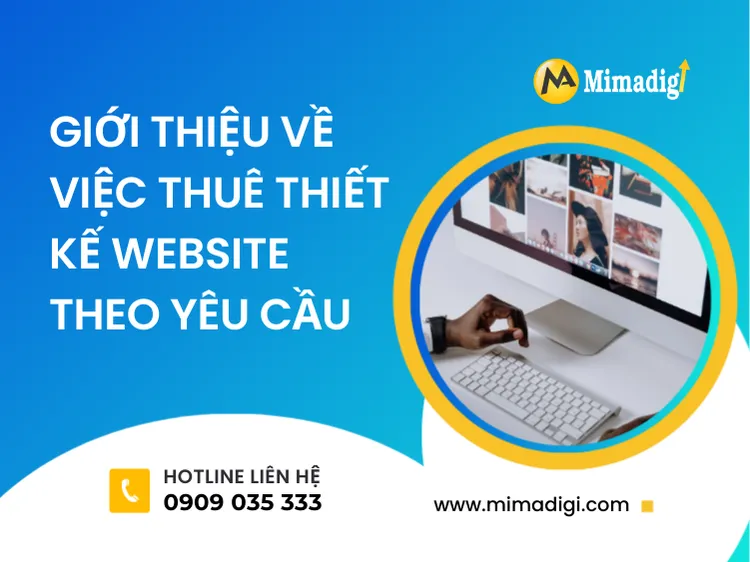 Giới thiệu về việc thuê thiết kế website theo yêu cầu tại mima
