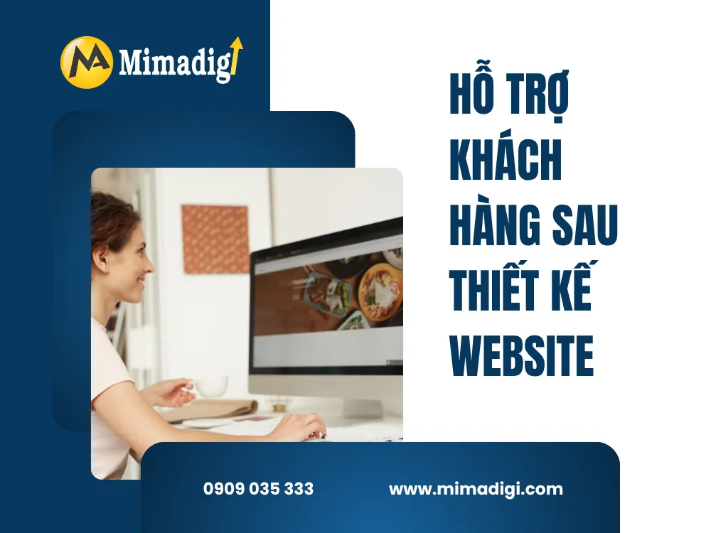 hỗ trợ khách hàng sau khi thiết kế tại mima