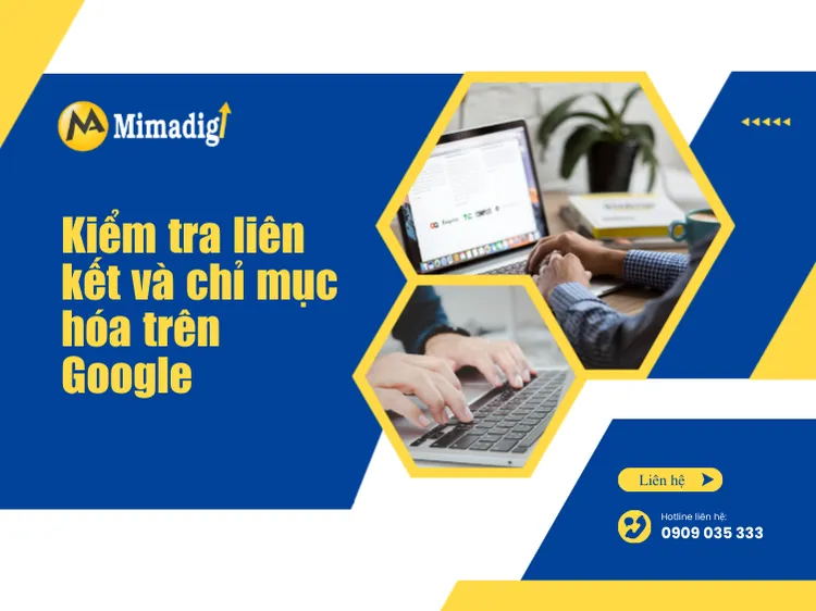 Kiểm tra liên kết và chỉ mục hóa trên Google tại mima