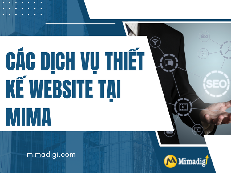 Các Dịch Vụ Thiết Kế Website Tại MIMA tại mima