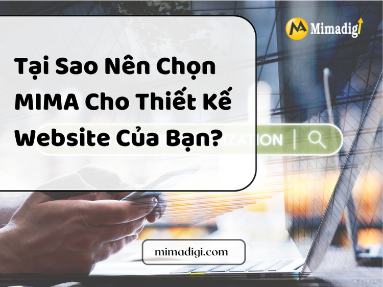 Tại Sao Nên Chọn MIMA Cho Thiết Kế Website Của Bạn? tại mima