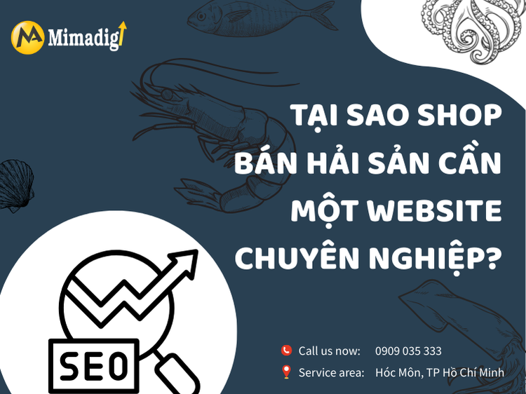Tại Sao Shop Bán Hải Sản Cần Một Website Chuyên Nghiệp? tại mima