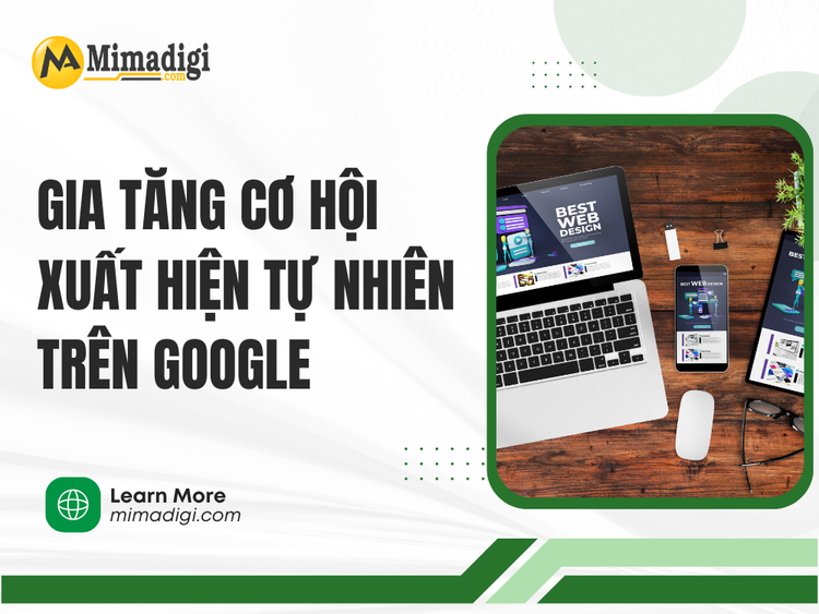 Gia tăng cơ hội xuất hiện tự nhiên trên Google