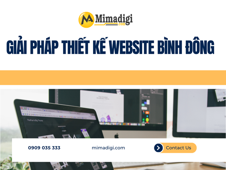 Giải pháp thiết kế website Bình Đông tại MIMA Digi