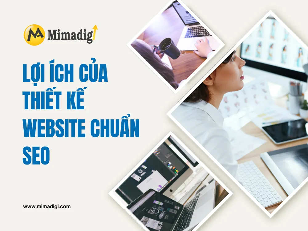 Lợi Ích Của Thiết Kế Website Chuẩn SEO tại mima
