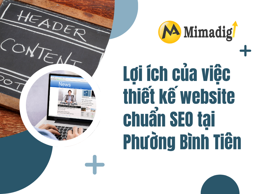 Lợi ích của việc thiết kế website chuẩn SEO tại Phường Bình Tiên tại mima