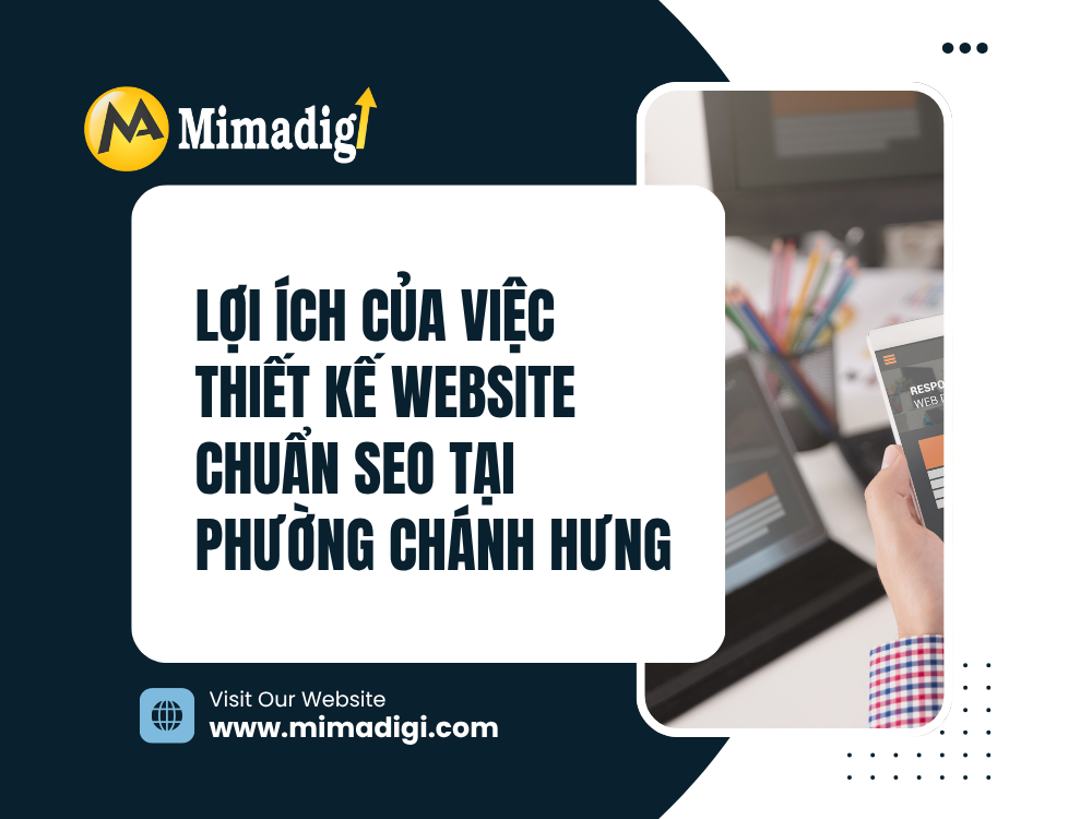 Lợi ích của việc thiết kế website chuẩn SEO tại Phường Chánh Hưng tại mima