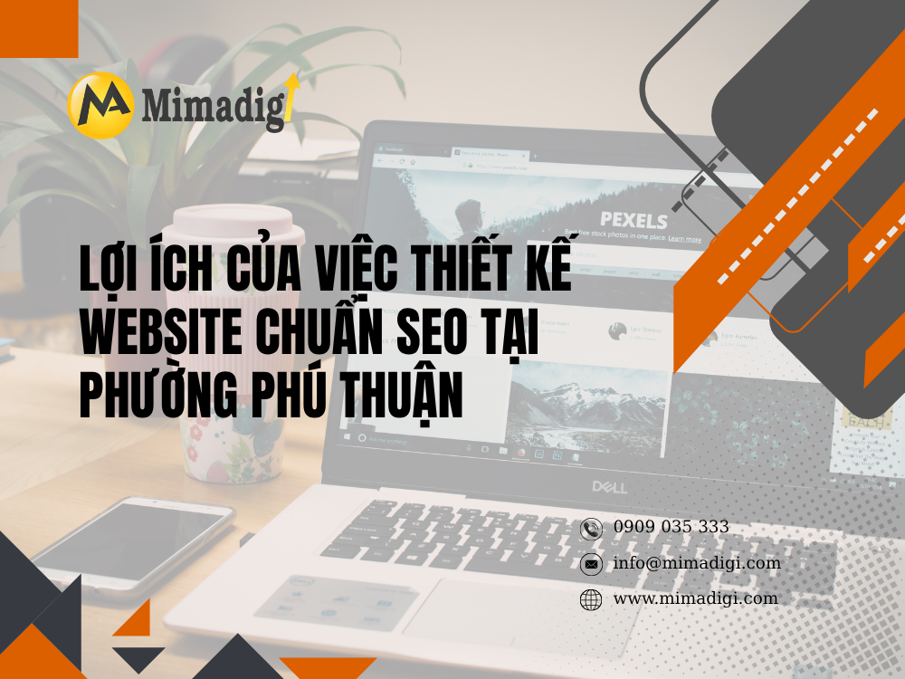 Lợi ích của việc thiết kế website chuẩn SEO tại Phường Phú Thuận tại mima