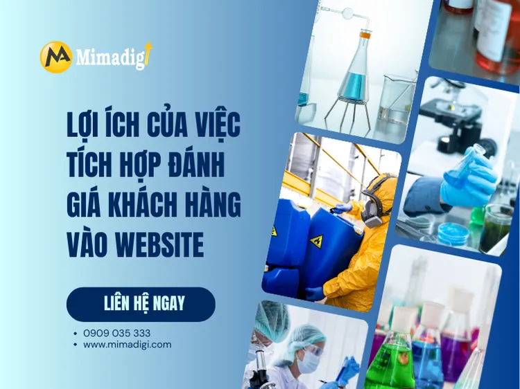 Lợi ích của việc tích hợp đánh giá khách hàng vào website công ty hóa chất tại mima