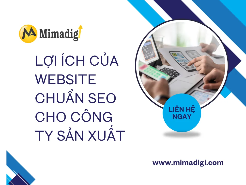 Lợi ích của website chuẩn SEO cho công ty sản xuất tại mima