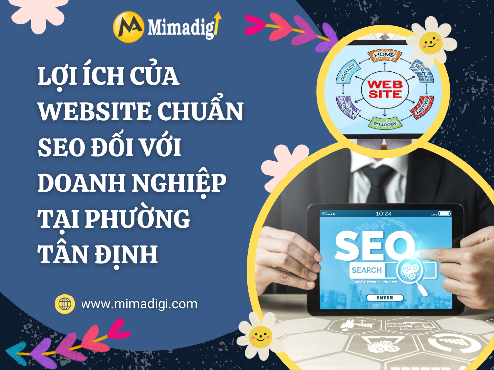Benefits of an SEO-Optimized Website for Businesses in Phường Tân Định at mimadigi