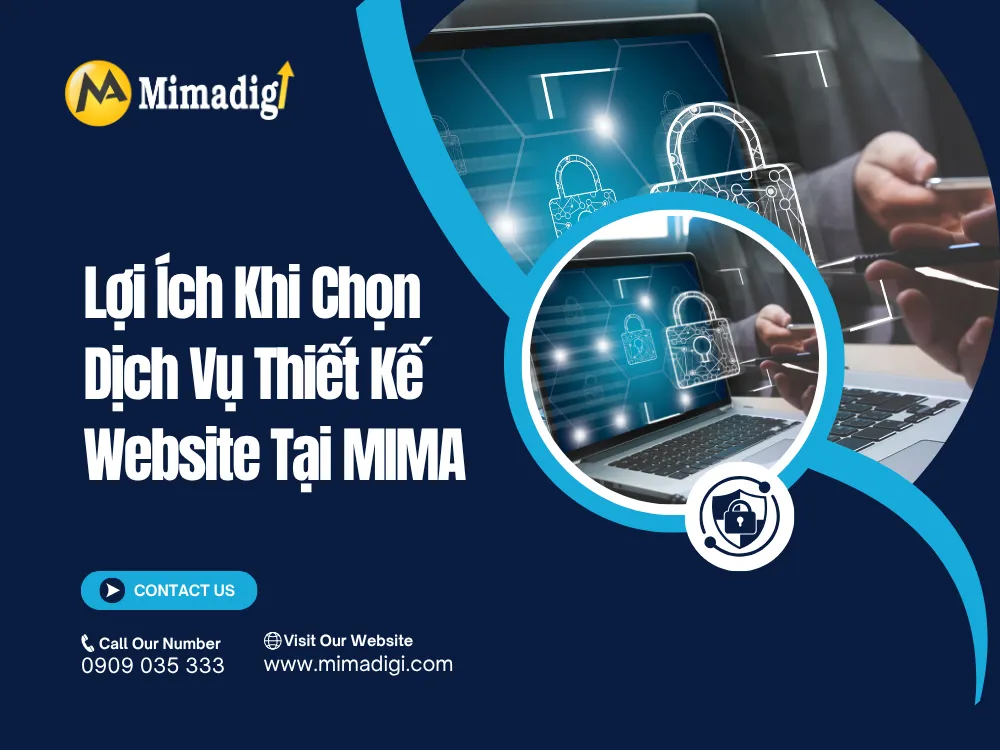 Lợi Ích Khi Chọn Dịch Vụ Thiết Kế Website Tại MIMA