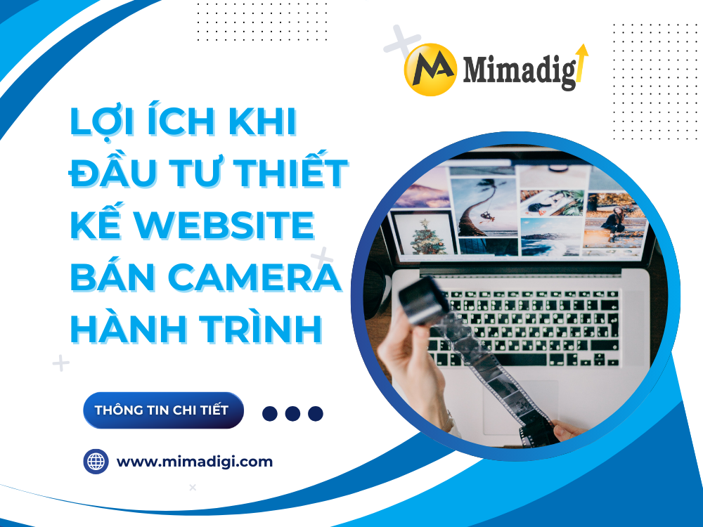 Lợi ích khi đầu tư thiết kế website bán camera hành trình tại mima