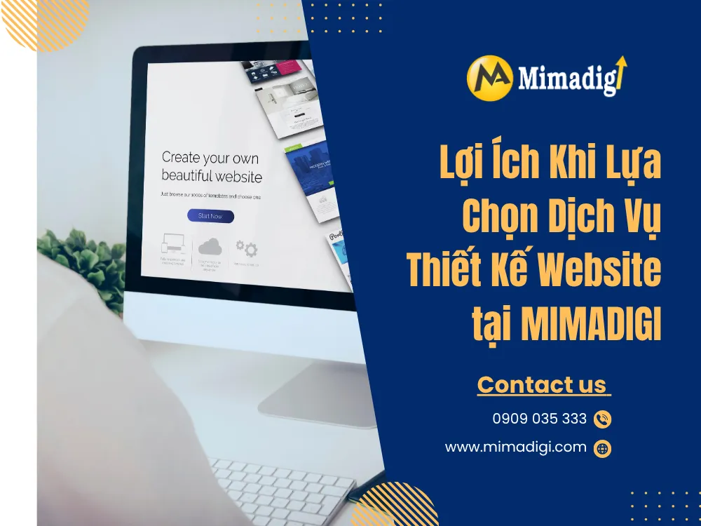 Lợi Ích Khi Lựa Chọn Dịch Vụ Thiết Kế Website tại MIMA