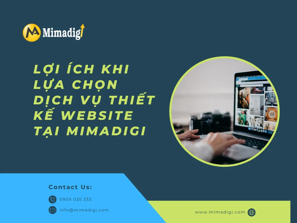 Lợi Ích Khi Lựa Chọn Dịch Vụ Thiết Kế Website Tại MIMA