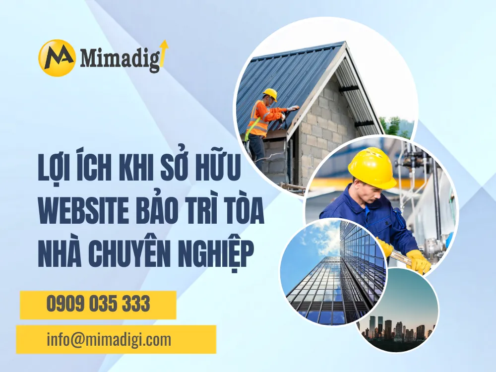 Lợi ích khi sở hữu website bảo trì tòa nhà chuyên nghiệp tại mima