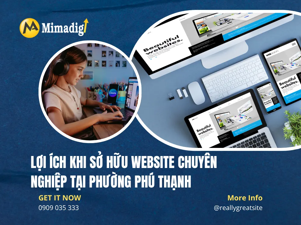 Lợi Ích Khi Sở Hữu Website Chuyên Nghiệp Tại Phường Phú Thạnh tại mima