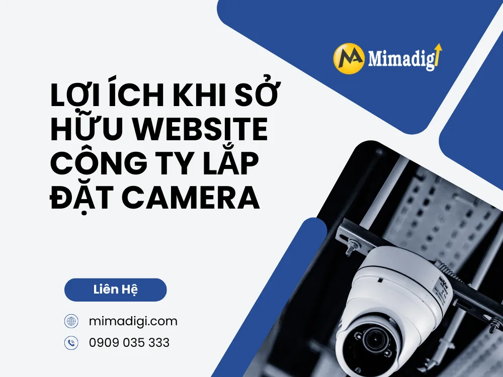 Lợi ích khi sở hữu website công ty lắp đặt camera tại mima