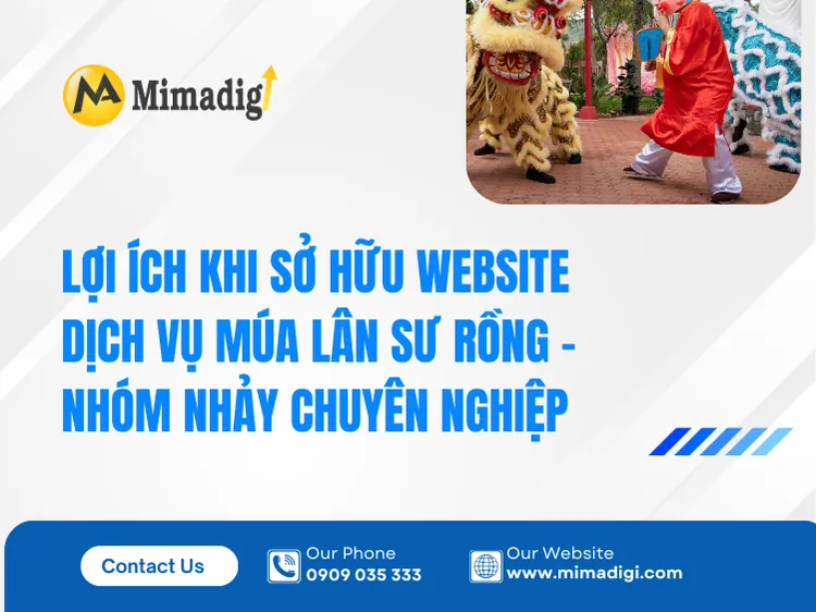 Lợi ích khi sở hữu website dịch vụ múa lân sư rồng – nhóm nhảy chuyên nghiệp tại mima