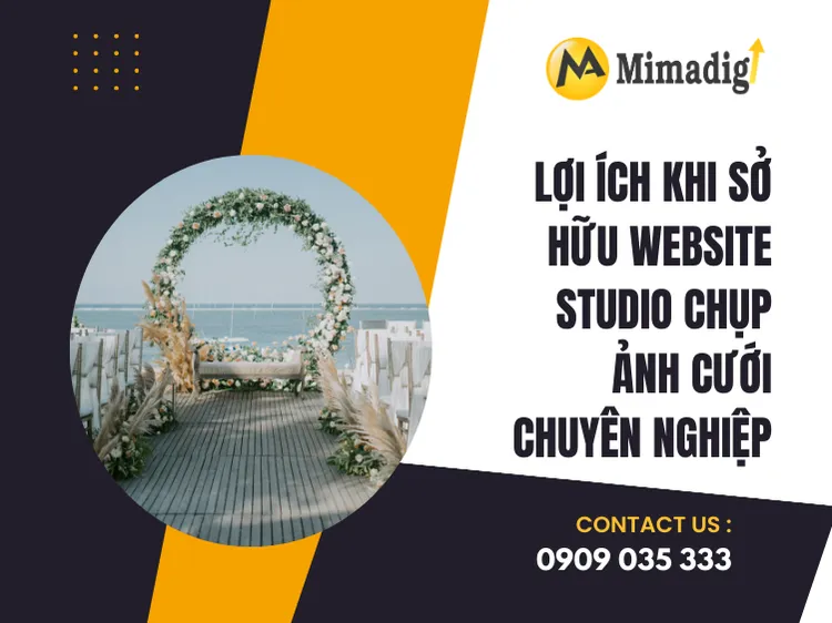 Lợi ích khi sở hữu website studio chụp ảnh cưới chuyên nghiệp tại mima