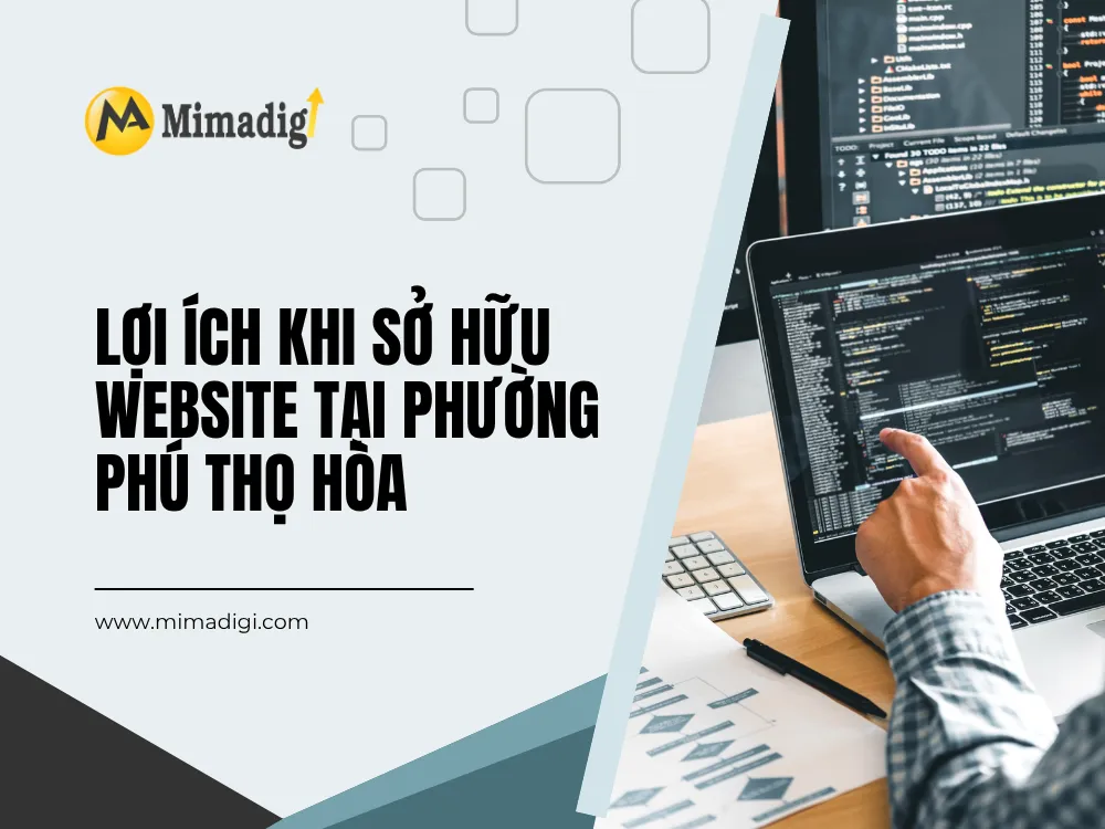Lợi Ích Khi Sở Hữu Website Tại Phường Phú Thọ Hòa tại mima