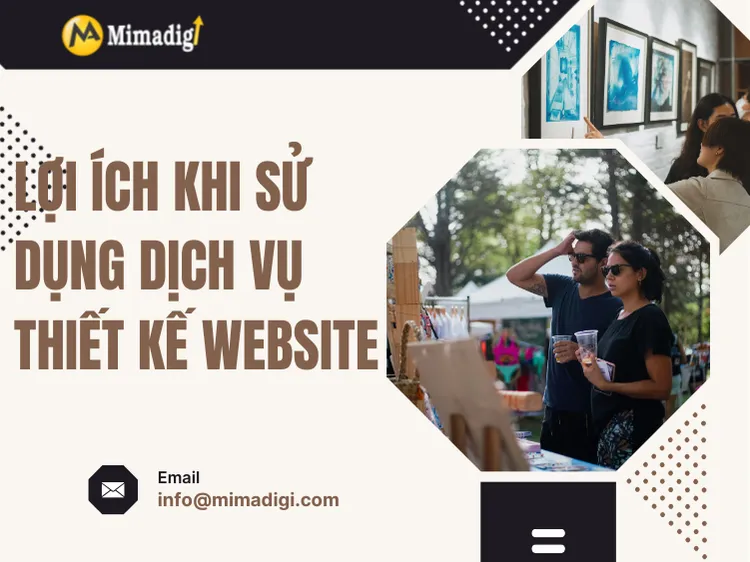 Lợi ích khi sử dụng dịch vụ thiết kế website tại MIMA 