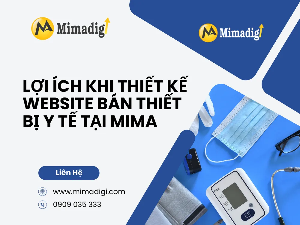 Lợi ích khi thiết kế website bán thiết bị y tế tại MIMA
