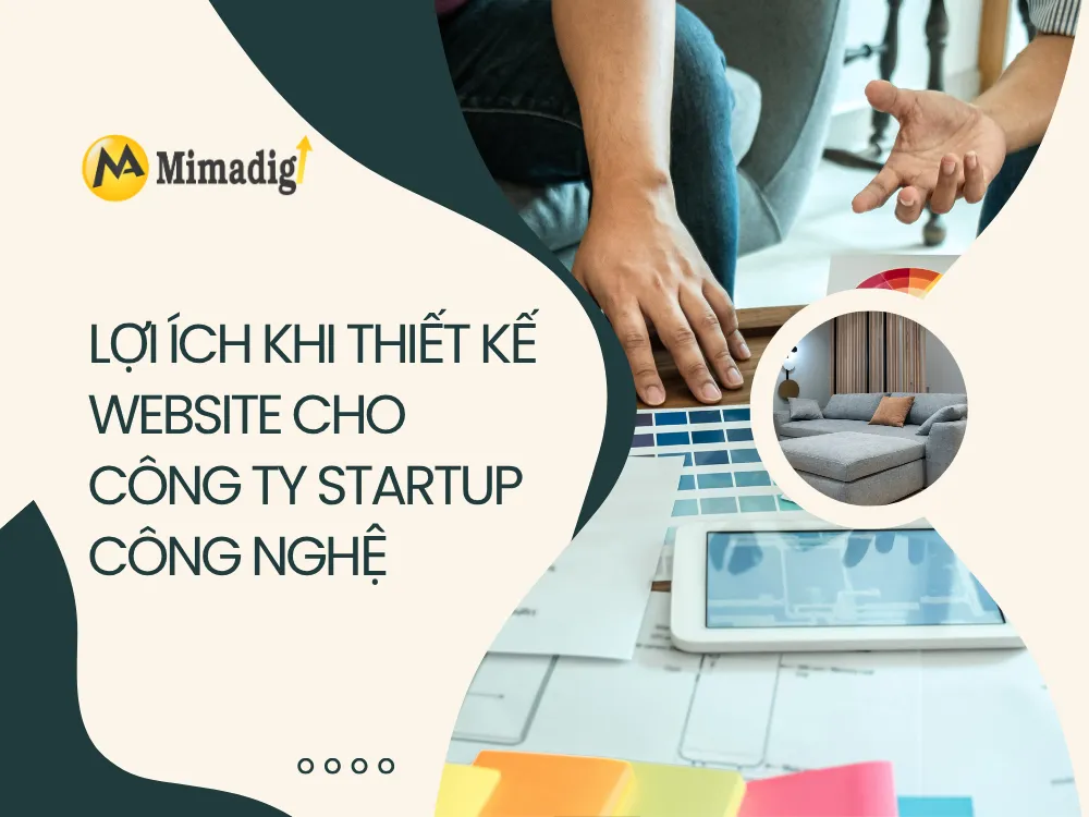 Lợi ích khi thiết kế website cho công ty startup công nghệ tại mima