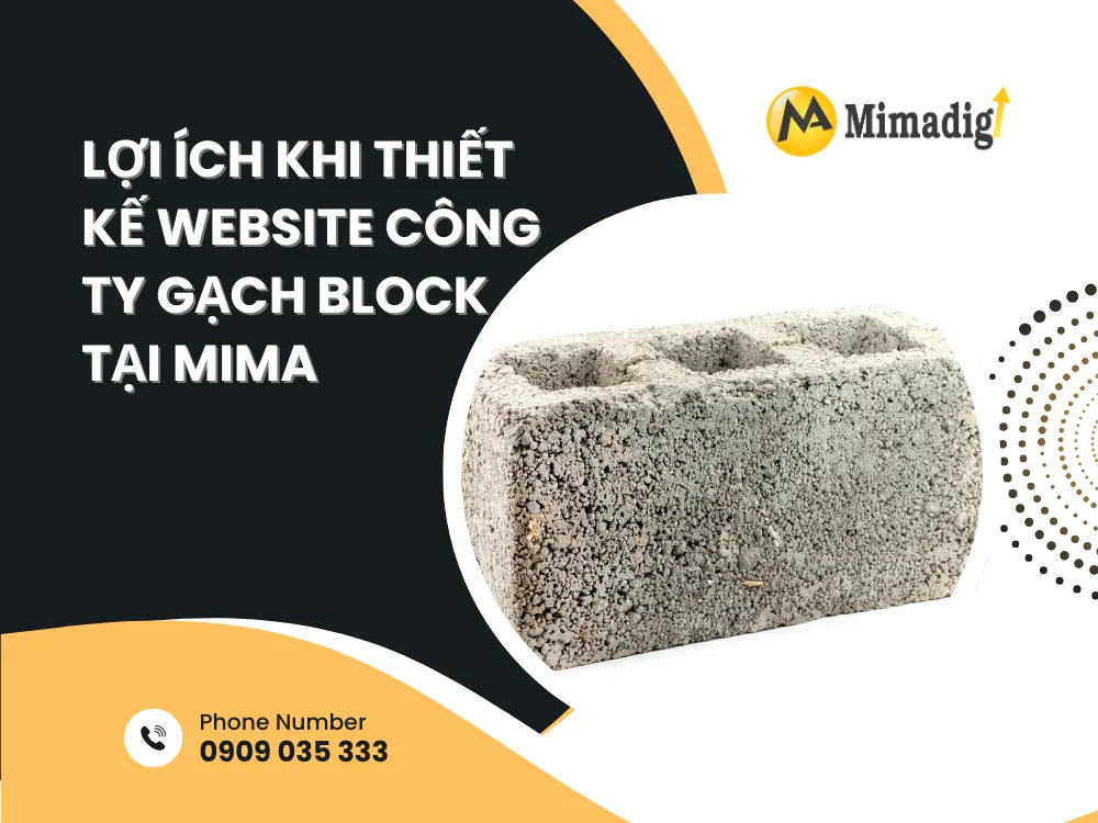 Lợi ích khi thiết kế website công ty gạch block tại MIMA 