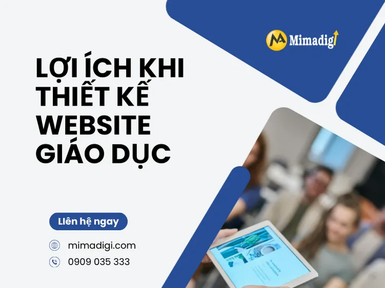 Lợi ích khi thiết kế website giáo dục tại MIMA