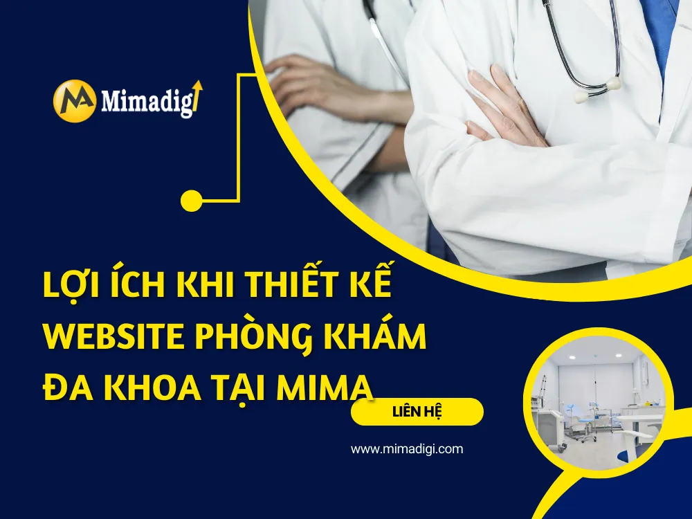 Lợi ích khi thiết kế website phòng khám đa khoa tại MIMA 