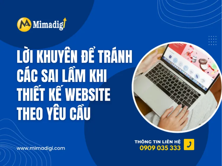 Lời khuyên để tránh các sai lầm khi thiết kế website theo yêu cầu tại mima