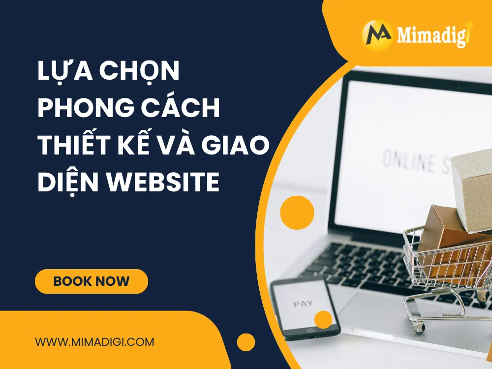 Lựa Chọn Phong Cách Thiết Kế và Giao Diện Website tại mima