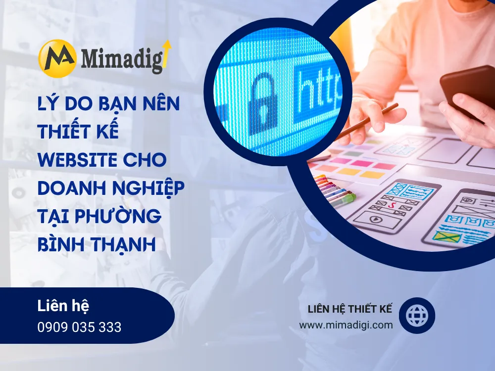 Lý Do Bạn Nên Thiết Kế Website Cho Doanh Nghiệp Tại Phường Bình Thạnh tại mima