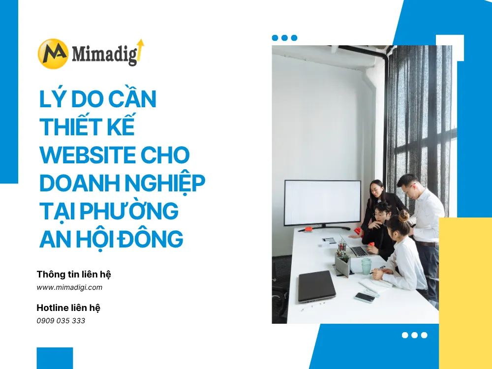 Lý Do Cần Thiết Kế Website Cho Doanh Nghiệp Tại Phường An Hội Đông tại mima
