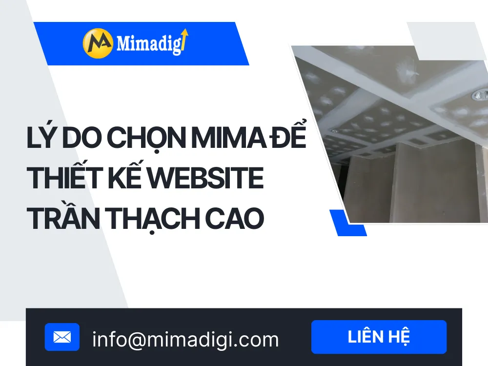 Lý do chọn MIMA để thiết kế website trần thạch cao tại mima