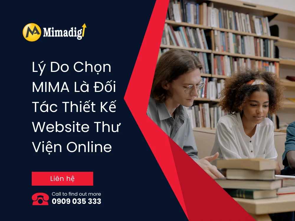 Lý Do Chọn MIMA Là Đối Tác Thiết Kế Website Thư Viện Online 